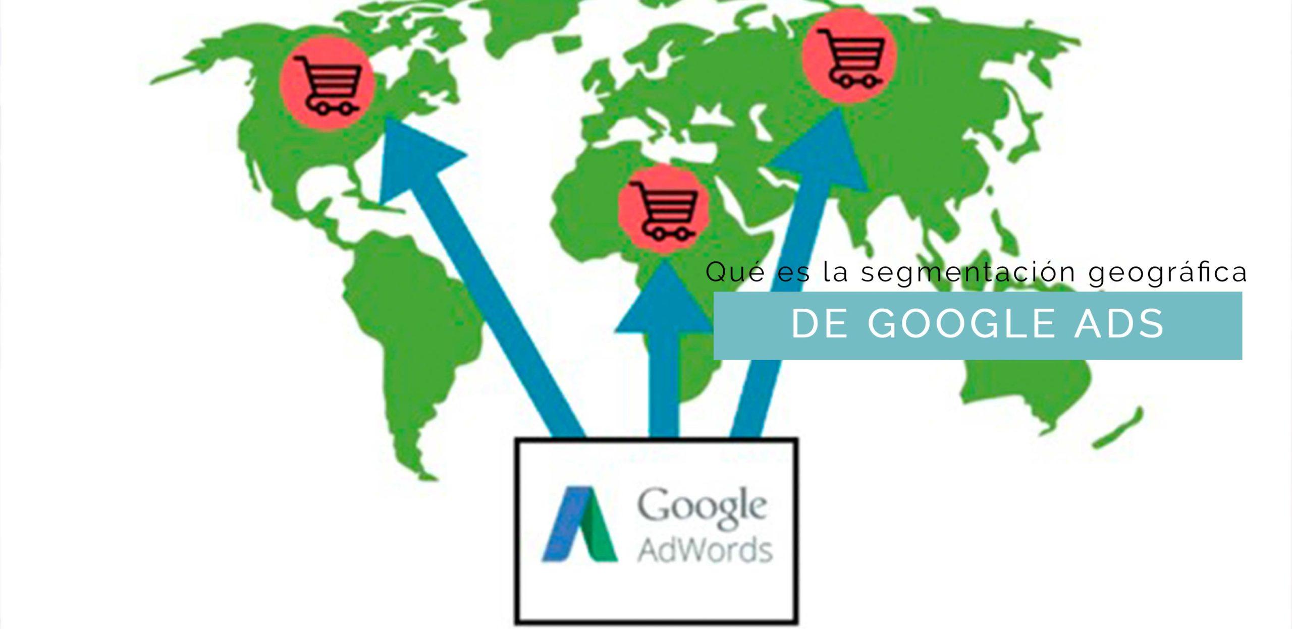 Descubre las opciones de segmentación geográfica y su impacto en tus anuncios