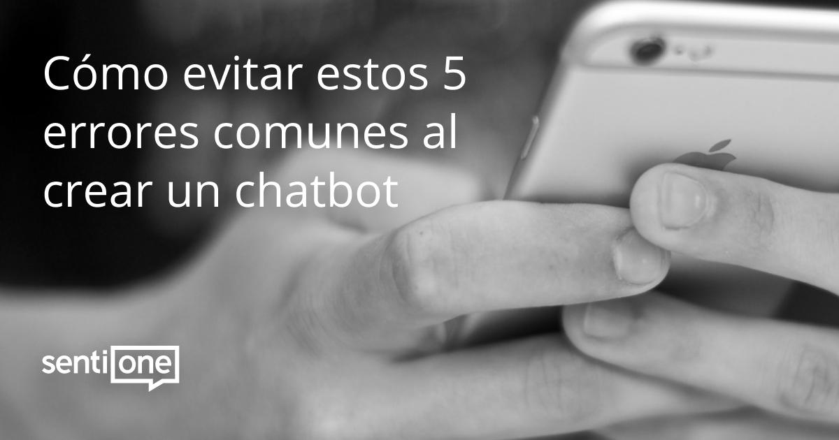 Errores comunes que debes evitar al crear un chatbot de marketing