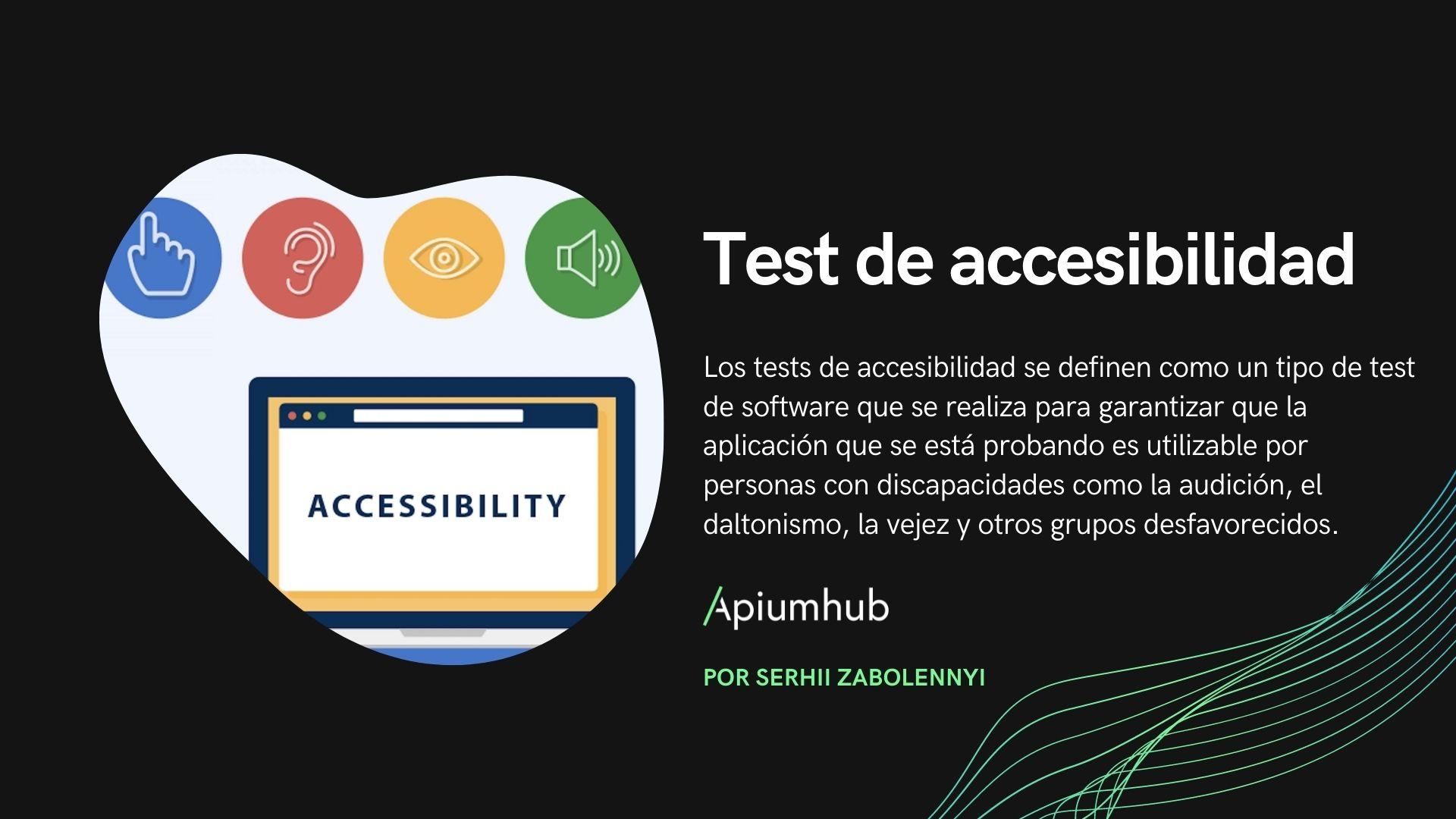 La importancia de pruebas de accesibilidad y cómo hacerlas tú mismo