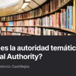 Qué son los Topic Clusters: La Guía Definitiva para la Autoridad Temática
